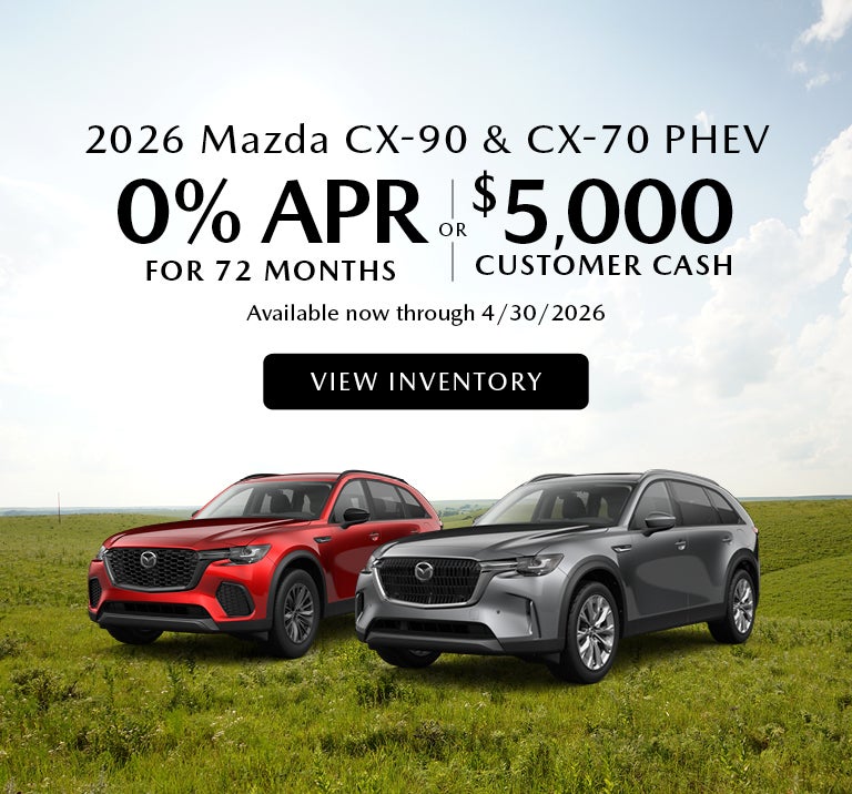 2026 Mazda CX-70 & CX-90 $5000 Customer cash or 0% for 72 mo