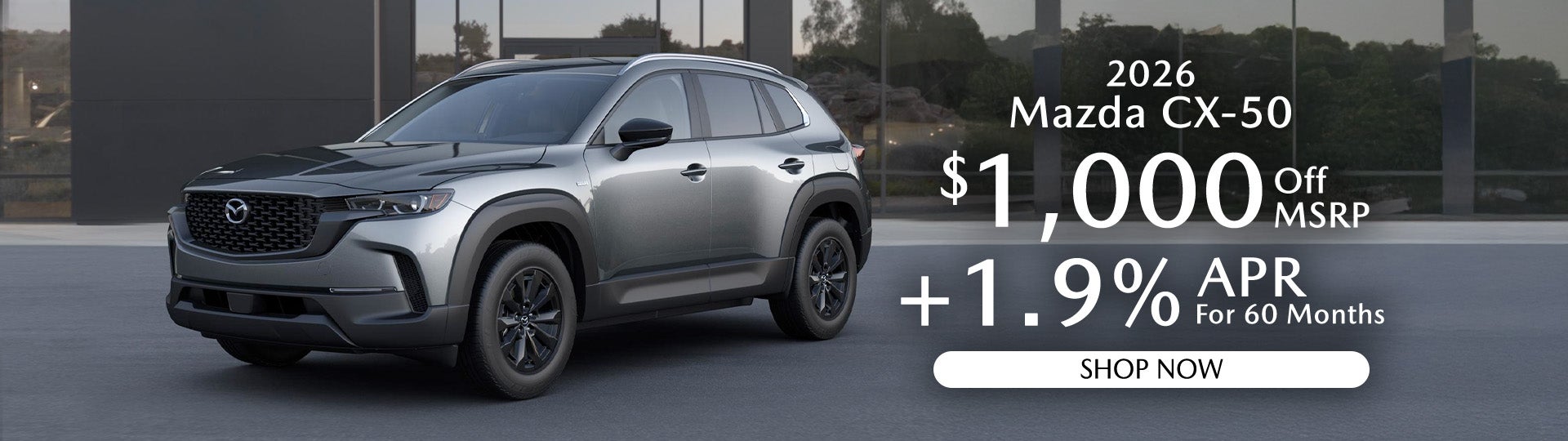 2026 MAZDA CX-50 $1000 off MSRP +1.9%APR for 60 months