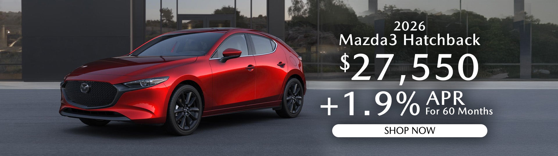 2025 Mazda3 Hatchback $27550 + 1.9% APR for 60 months