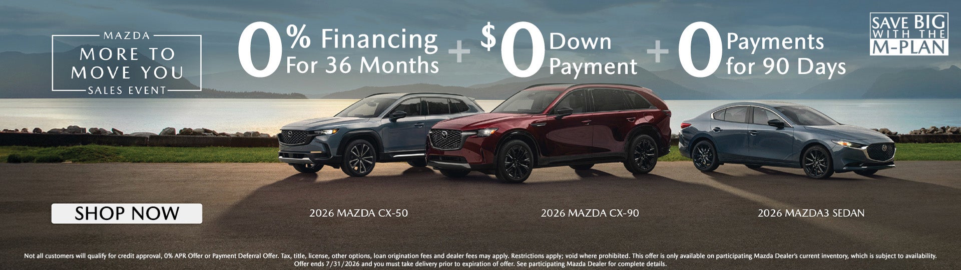 0% Apr for 36 months, 0 downpayment, 0 payments for 90 dys